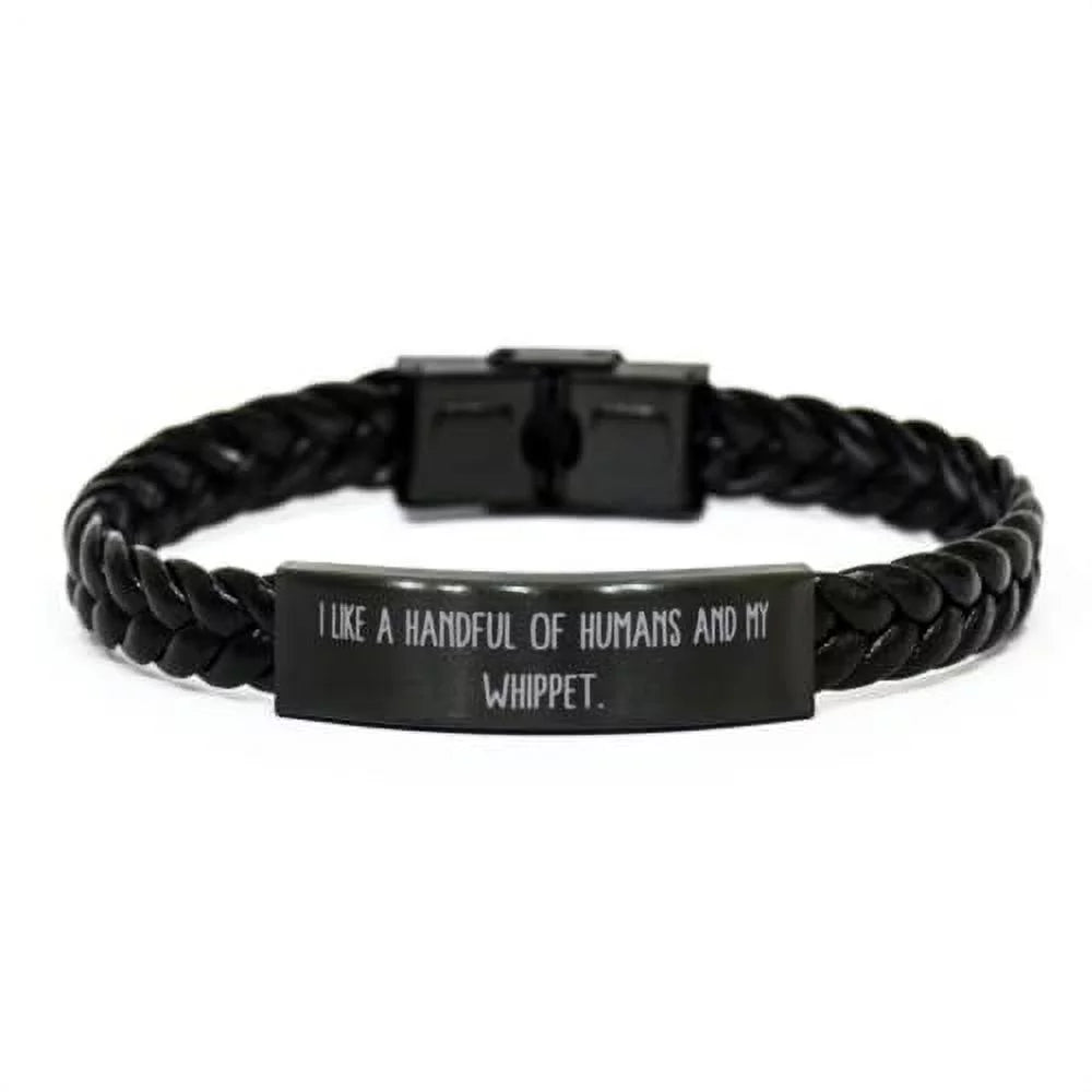 Cool Whippet Dog Braided Leather Bracelet, I Like a Handful of Humans and My Whippet, Present for Pet Lovers, Fun from Friends